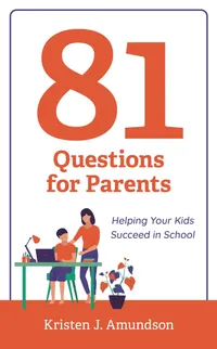 Buy 81 Questions for Parents: Helping Your Kids Succeed in School | by Kristen J. Amundson | Rowman & Littlefield | English — BookShops.in