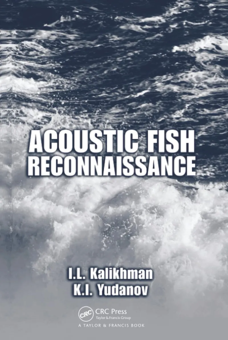 Acoustic Fish Reconnaissance: 32 | by I. L. Kalikhman | K. I. Yudanov | CRC Pr I Llc | English | 1st Edition
