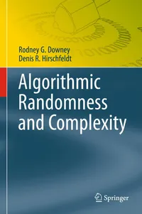 Buy ALGORITHMIC RANDOMNESS AND COMPLEXITY (HB 2010): 0 | by Rodney G. Downey | Denis R. Hirschfeldt | Springer | English — BookShops.in
