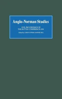 Buy Anglo–Norman Studies XVII – Proceedings of the Battle Conference 1994: 17 | by Christopher Harper-Bill | Andrew Wareham | C. P. Lewis | Boydell Press | English | 17th 1976. Corr. 5th ed. Edition — BookShops.in