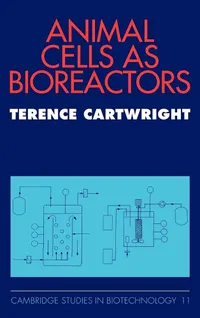Buy Animal Cells as Bioreactors: 11 | by Terence Cartwright | ‎ Cambridge University Press | ‎ English — BookShops.in