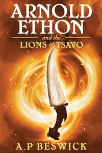 Buy Arnold Ethon And The Lions of Tsavo: 1 | by A. P. Beswick | ‎ Clementine Publishing | ‎ English — BookShops.in
