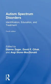 Buy Autism Spectrum Disorders: Identification, Education, and Treatment | by Angi Stone-MacDonald | David F. Cihak | Dianne Zager | Routledge | English | 4th Edition — BookShops.in