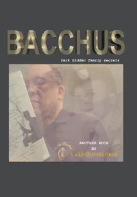 Buy Bacchus | by S. Glenn Wakefield | ‎ AuthorHouse | ‎ English — BookShops.in