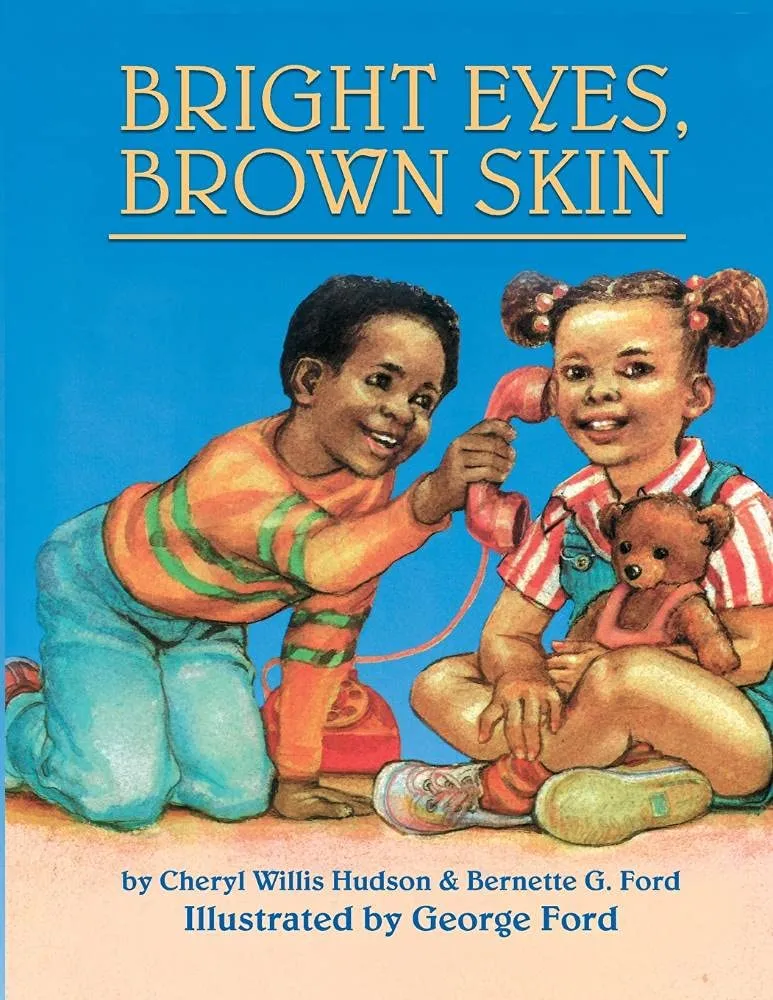 Bright Eyes, Brown Skin | by Cheryl Willis Hudson | Bernette Ford | George Ford | Just Us Books Inc | English