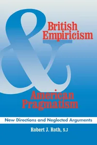 Buy British Empiricism and American Pragmatism: New Directions and Neglected Arguments | by Robert J. Roth | Fordham Univ Pr | English — BookShops.in