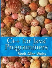 Buy C++ for Java Programmers | by Mark Weiss | ‎ Pearson College Div | ‎ English | ‎ 1st Edition — BookShops.in