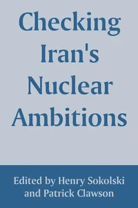 Buy Checking Iran's Nuclear Ambitions | by Henry Sokolski | Patrick Clawson | University Press of the Pacific | English — BookShops.in