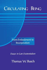 Buy Circulating Being: From Embodiment to Incorportation | by Thomas Busch | Fordham University Press | English — BookShops.in