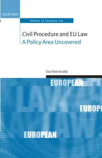 Buy Civil Procedure and EU Law: A Policy Area Uncovered | by Eva Storskrubb | Oxford Univ Pr on Demand | English | 1st Edition — BookShops.in