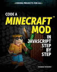 Buy Code a Minecraft Mod in Javascript Step by Step | by Joshua Romphf | Rosen Young Adult | English — BookShops.in