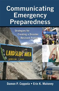 Buy Communicating Emergency Preparedness: Strategies for Creating a Disaster Resilient Public | by Damon P. Coppola | Erin K. Maloney | Auerbach Publications | English | 1st Edition — BookShops.in