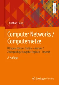 Buy Computer Networks / Computernetze: Bilingual Edition: English – German / Zweisprachige Ausgabe: Englisch – Deutsch | by Christian Baun | ‎ Vieweg + Teubner Verlag | ‎ German | ‎ 2nd Edition — BookShops.in