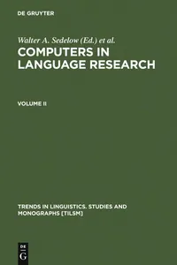 Buy Computers in Language Research Two: Two Parts in One Volume: 19 | by Walter A. Sedelow | Sally Yeates Sedelow | Mouton De Gruyter | English | Reprint 2011 ed. Edition — BookShops.in