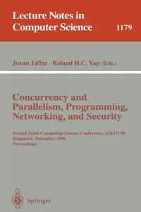 Buy Concurrency and Parallelism, Programming, Networking, and Security: Second Asian Computing Science Conference, ASIAN '96, Singapore, December 2 - 5, ... 1179 | by Joxan Jaffar | Roland H. C. Yap | Springer-Verlag Berlin and Heidelberg GmbH & Co. K | English | 1996th Edition — BookShops.in