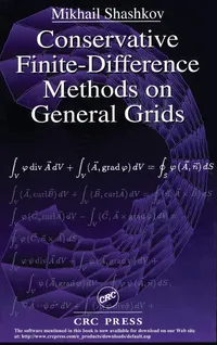 Buy Conservative Finite-Difference Methods on General Grids: 6 | by Mikhail Shashkov | CRC Pr I Llc | English | 1st Edition — BookShops.in