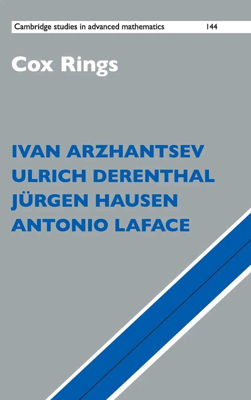COX RINGS | by Ivan Arzhantsev | Ulrich Derenthal | Jürgen Hausen | Cambridge University Press | English