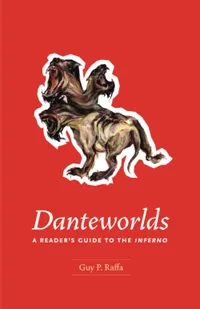 Buy Danteworlds: A Reader's Guide to the Inferno | by Guy P. Raffa | ‎ Univ of Chicago Pr | ‎ English | ‎ Illustrated Edition — BookShops.in