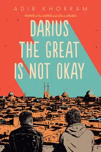 Buy DARIUS THE GREAT IS NOT OKAY | by Adib Khorram | Penguin US | English — BookShops.in