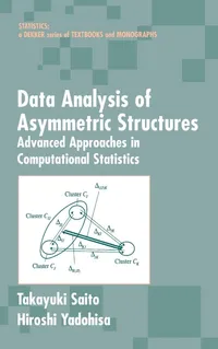 Buy Data Analysis of Asymmetric Structures: Advanced Approaches in Computational Statistics: 179 | by Takayuki Saito | Hiroshi Yadohisa | CRC Press | English | 1st Edition — BookShops.in