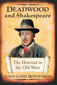 Buy Deadwood and Shakespeare: The Henriad in the Old West | by Susan Cosby Ronnenberg | ‎ McFarland & Co Inc | ‎ English — BookShops.in
