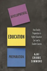 Buy Developmental Education Preparation: How Faculty Preparation in Higher Education Can Lead to Student Success | by Ajai Cribbs Simmons | Rowman & Littlefield | English — BookShops.in