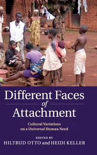 Buy Different Faces of Attachment | by Hiltrud Otto | Heidi Keller | Cambridge University Press | English — BookShops.in
