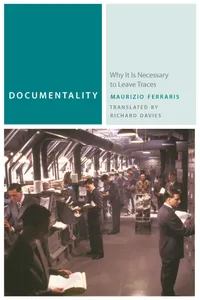 Buy Documentality: Why It Is Necessary to Leave Traces | by Maurizio Ferraris | Richard Davies | Fordham Univ Pr | English | Illustrated Edition — BookShops.in
