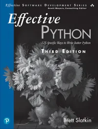 Buy Effective Python: 125 Specific Ways to Write Better Python | by Brett Slatkin | ‎ Addison-Wesley Professional | ‎ English | ‎ 3rd Edition — BookShops.in