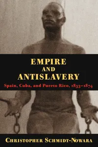 Buy Empire and Antislavery: Spain, Cuba and Puerto Rico, 1833-1874: 349 | by Christopher Schmidt-Nowara | ‎ Univ of Pittsburgh Pr | ‎ English | ‎ 1st Edition — BookShops.in