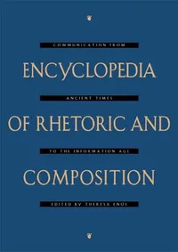 Buy Encyclopedia of Rhetoric and Composition: Communication from Ancient Times to the Information Age: 1389 | by Theresa Enos | ‎ Routledge | ‎ English | ‎ 1st Edition — BookShops.in