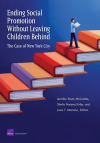 Buy Ending Social Promotion Without Leaving Children Behind: The Case of New York City | by Jennifer Sloan McCombs | Sheila Nataraj Kirby | Louis T. Mar | Rand Corp | English — BookShops.in