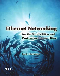 Buy Ethernet Networking for the Small Office and Professional Home Office | by Jan L. Harrington | Morgan Kaufmann Publishers In | English | Illustrated Edition — BookShops.in