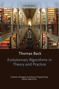 Buy Evolutionary Algorithms in Theory and Practice: Evolution Strategies, Evolutionary Programming, Genetic Algorithms | by Thomas Back | Thomas Bdck | Thomas B?ck | OUP USA | English | 1st Edition — BookShops.in