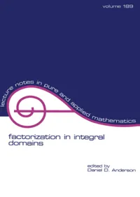Buy Factorization in Integral Domains: 189 | by Daniel Anderson | ‎ CRC Pr I Llc | ‎ English | ‎ 1st Edition — BookShops.in