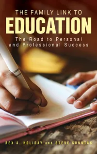 Buy The Family Link to Education: The Road to Personal and Professional Success | by Rex A. Holiday | Steve Sonntag | Rowman & Littlefield Pub Inc | English — BookShops.in