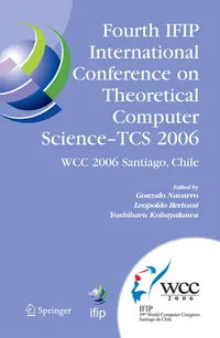 Buy FOURTH IFIP INTERNATIONAL CONFERENCE ON THEORETICAL COMPUTER SCIENCE - TCS 2006 | by Gonzalo Navarro | Leopoldo Bertossi | Yoshiharu Kohayakawa | SPRINGER | English | 2006th Edition — BookShops.in