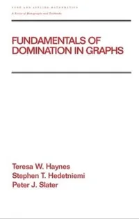 Buy Fundamentals of Domination in Graphs | by Teresa W. Haynes | ‎ CRC Pr I Llc | ‎ English | ‎ 1st Edition — BookShops.in