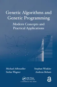 Buy GENETIC ALGORITHMS AND GENETIC PROGRAMMING: MODERN CONCEPTS AND PRACTICAL APPLICATIONS | by Michael Affenzeller | Stefan Wagner | Stephan Winkler | Chapman and Hall/CRC | English | 1st Edition — BookShops.in