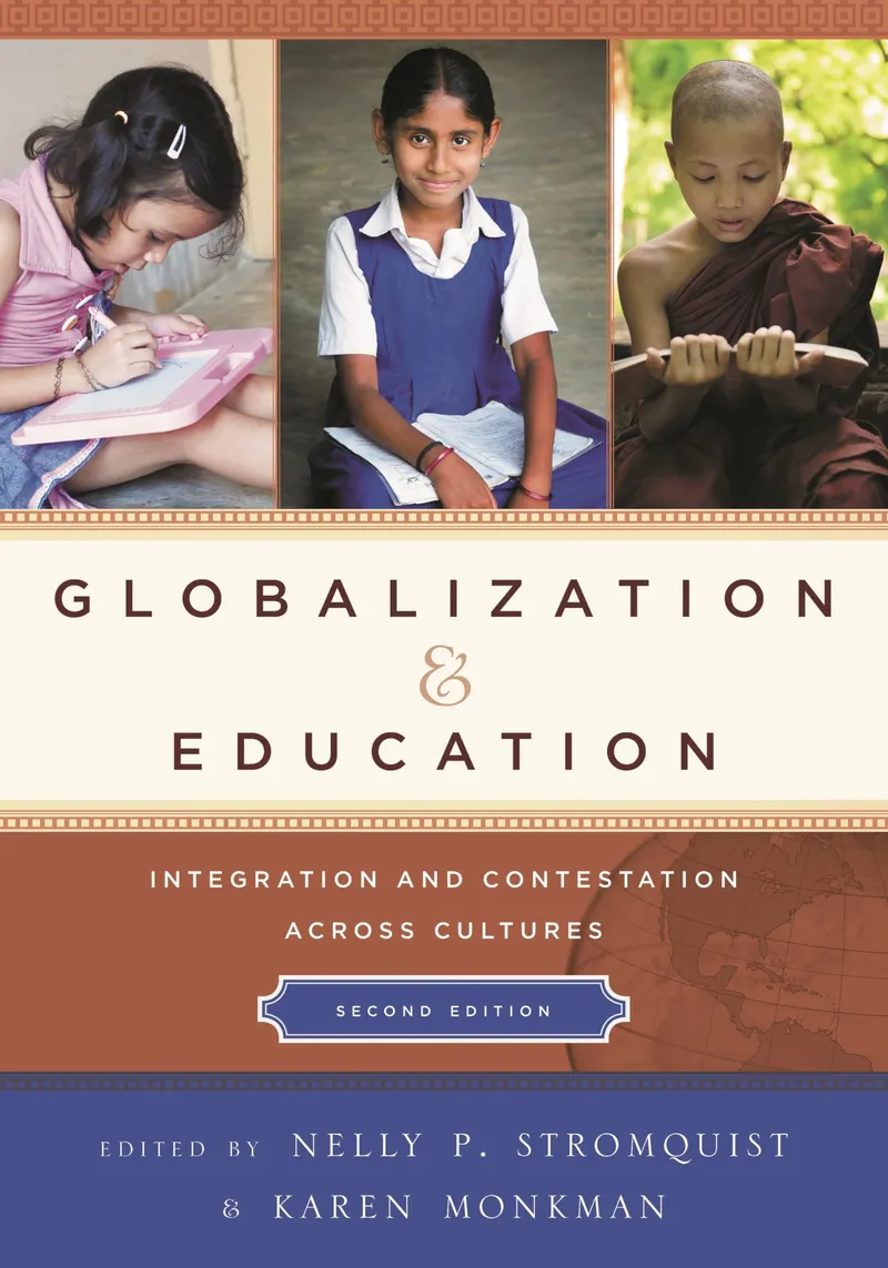 Globalization and Education: Integration and Contestation aross Cultures | by Nelly P. Stromquist | Karen Monkman | Rowman & Littlefield Education | English | 2nd Edition