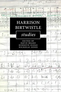 Buy Harrison Birtwistle Studies | by David Beard | Kenneth Gloag | Nicholas Jones | Cambridge University Press | English — BookShops.in
