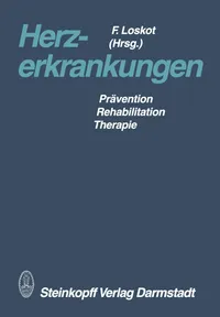 Buy Herzerkrankungen: Prävention ― Rehabilitation ― Therapie | by F. Loskot | ‎ Steinkopff Darmstadt | ‎ German | ‎ Softcover reprint of the original 1st ed. 1986 Edition — BookShops.in