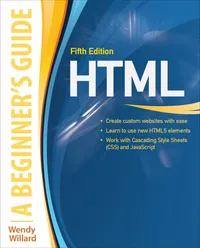 Buy HTML: A Beginner's Guide: A Beginner's Guide, Fifth Edition: CourseLoad ebook for HTML A BEGINNERS GD 5E | by Wendy Willard | ‎ McGraw-Hill Osborne Media | ‎ English | ‎ 5th Edition — BookShops.in