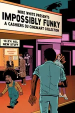 Impossibly Funky: A Cashiers Du Cinemart Collection | by Mike White | Herschell Gordon Lewis | ‎ BearManor Media | ‎ English view 1