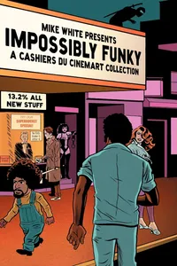 Buy Impossibly Funky: A Cashiers Du Cinemart Collection | by Mike White | Herschell Gordon Lewis | BearManor Media | English — BookShops.in