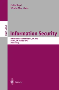 Buy Information Security: 6th International Conference, ISC 2003, Bristol, UK, October 1-3, 2003, Proceedings: 2851 | by Colin Boyd | Wenbo Mao | ‎ Springer-Verlag Berlin and Heidelberg GmbH & Co. K | ‎ English | ‎ 2003rd Edition — BookShops.in