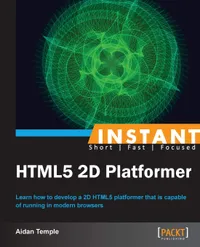 Buy Instant HTML5 2D Platformer | by Aidan Temple | ‎ Packt Publishing Limited | ‎ English — BookShops.in