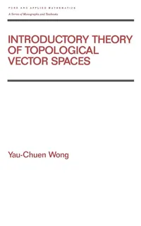 Buy INTRODUCTORY THEORY OF TOPOLOGICAL VECTOR SPATES | by Yau-Chuen Wong | TAYLOR & FRANCIS | English | 1st Edition — BookShops.in