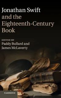 Buy Jonathan Swift and the Eighteenth-Century Book | by Paddy Bullard | James McLaverty | Cambridge University Press | English — BookShops.in