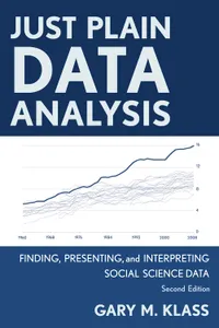 Buy Just Plain Data Analysis: Finding, Presenting, and Interpreting Social Science Data | by Gary M. Klass | Rowman & Littlefield Pub Inc | English | 2nd Edition — BookShops.in